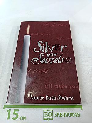 Silver is for Secrets