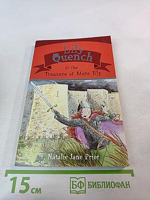 Lily Quench & the Treasure of Mote Ely