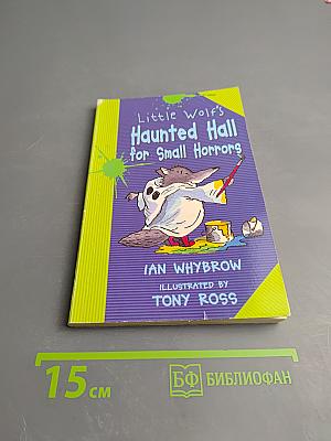 Little Wolf's Haunted Hall for Small Horrors