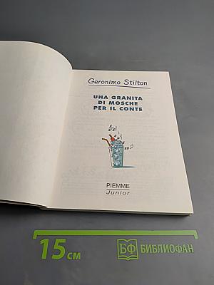 Geronimo Stilton. Una Granita di Mosche Per il Conte