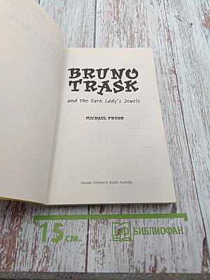 BRUNO TRASK and the Dark Lady's Jewels