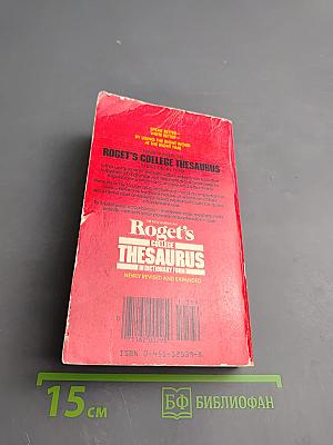 The New American Roget's College Thesaurus in Dictionary Form