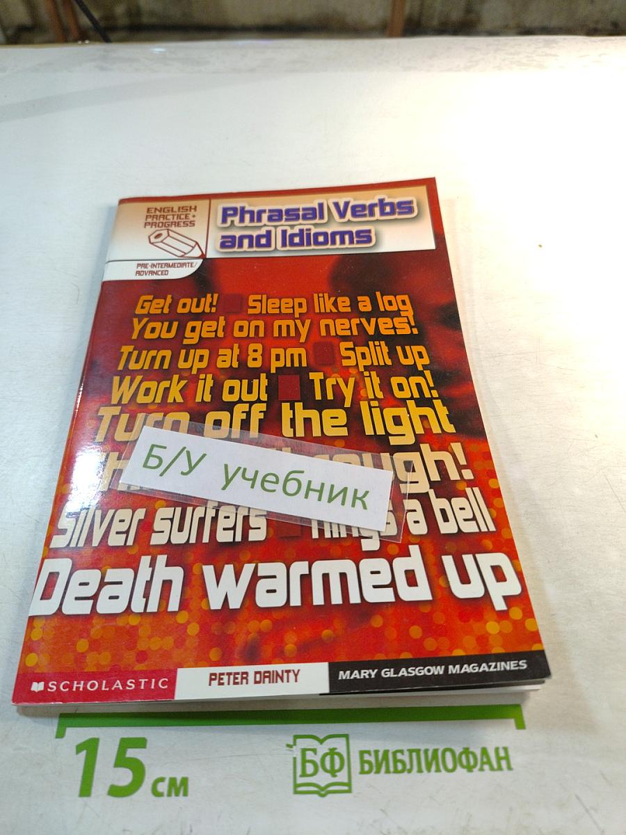 English Practice and Progress: Phrasal Verbs and Idioms