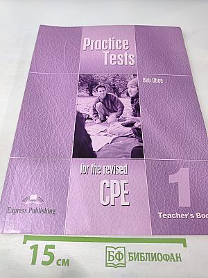 Practice Tests for the revised CPE 1 Teacher's Book