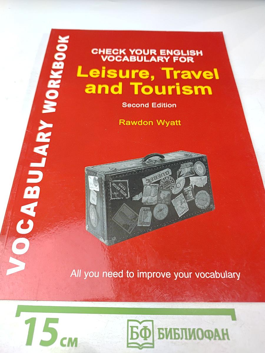 Check Your English Vocabulary for Leisure, Travel and Tourism