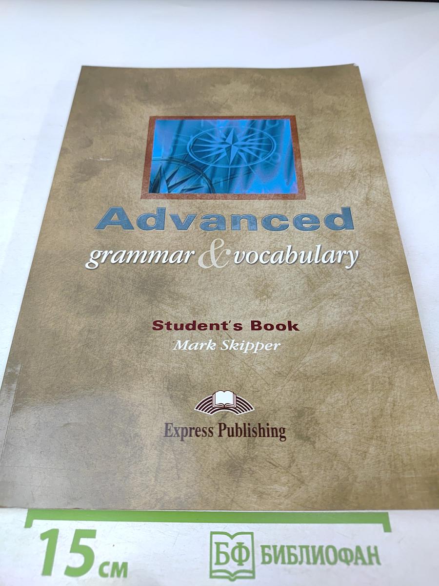 Advanced grammar & vocabulary Student's Book