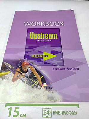 WORKBOOK Upstream Proficiency Student's Book