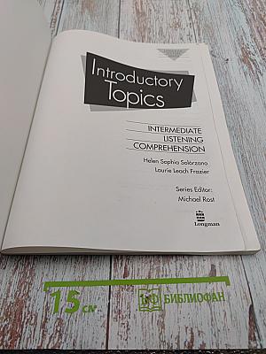 Introductory Topics: Intermediate Listening Comprehension