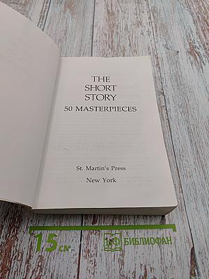 The Short Story: 50 Masterpieces