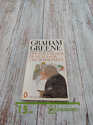 Doctor Fischer of Geneva or The Bomb Party