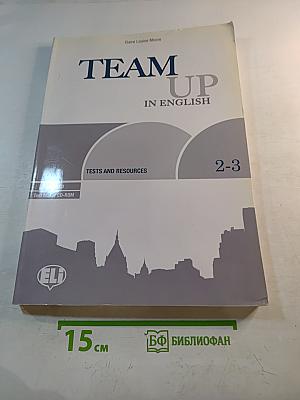 Team Up in English: Tests and Resources 2-3