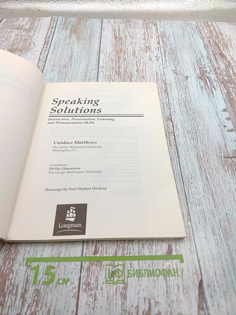 Speaking Solutions: Interaction, Presentation, Listening, and Pronunciation Skills