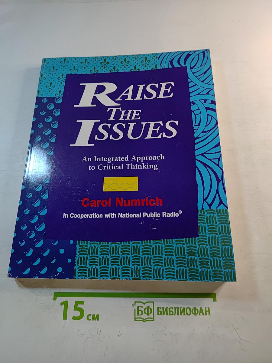 Raise the Issues: An Integrated Approach to Critical Thinking