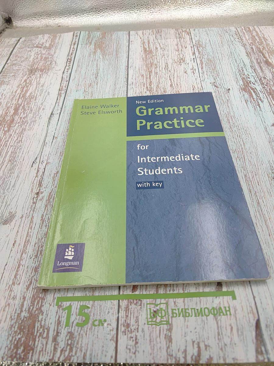 Grammar Practice for Intermediate Students New Edition with key