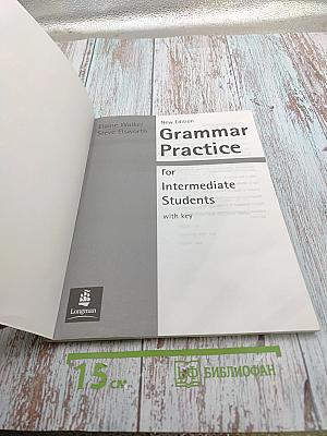 Grammar Practice for Intermediate Students New Edition with key