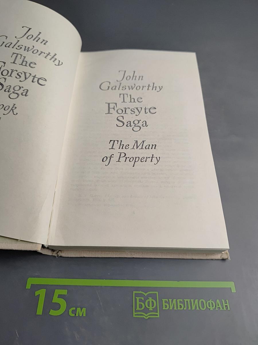 The Forsyte Saga. The Man of Property
