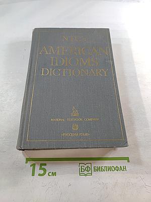 NTC's American Idioms Dictionary