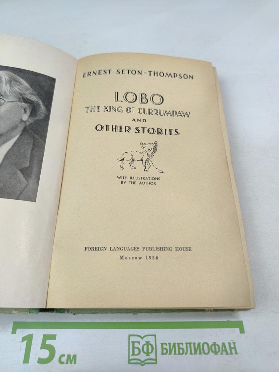 Lobo The King of Currumpaw and Other Stories