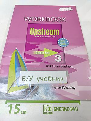 Upstream PRE-INTERMEDIATE Student's Book 3. Workbook