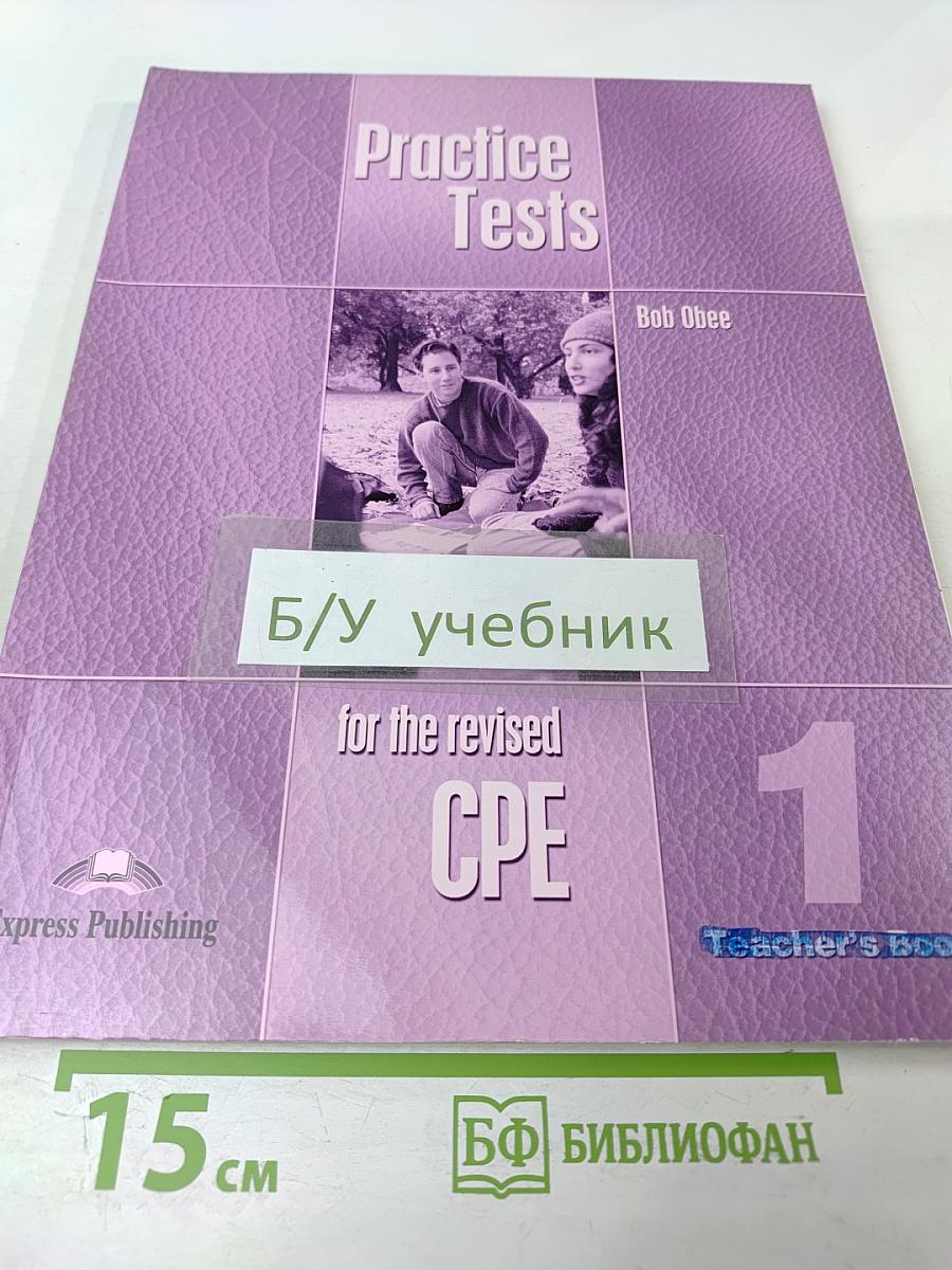 Practice Tests for the revised CPE 1 Teacher's Book
