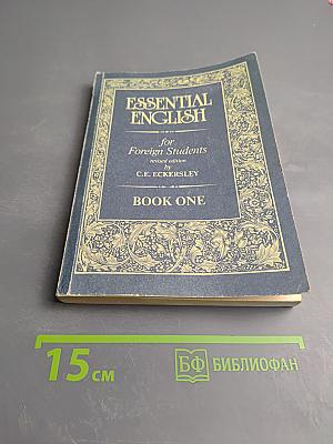 Essential English for Foreign Students. Book One