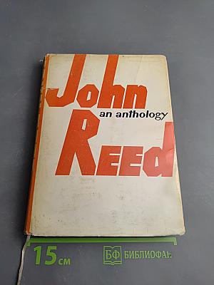 John Reed an anthology
