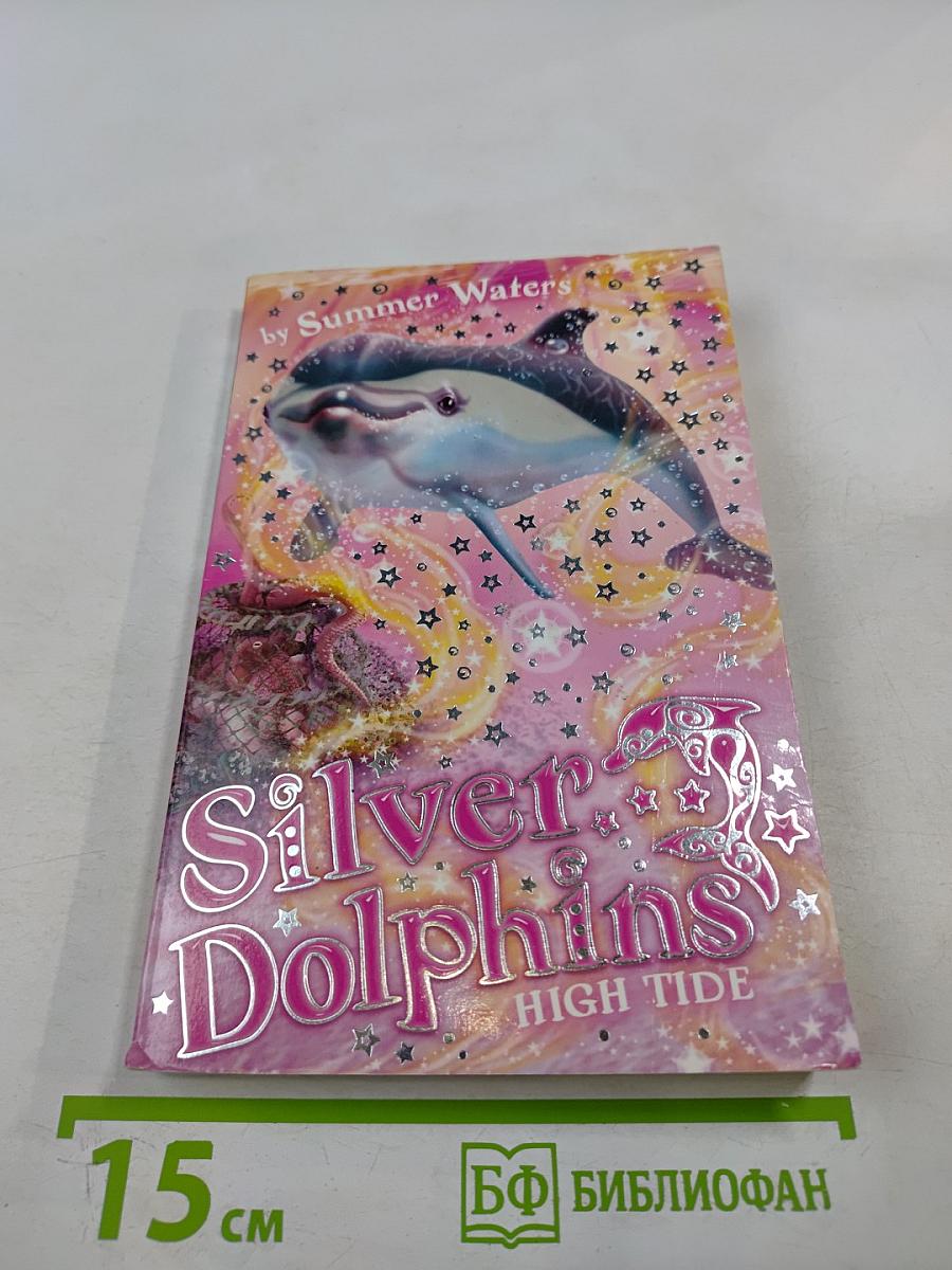Silver Dolphins: High Tide