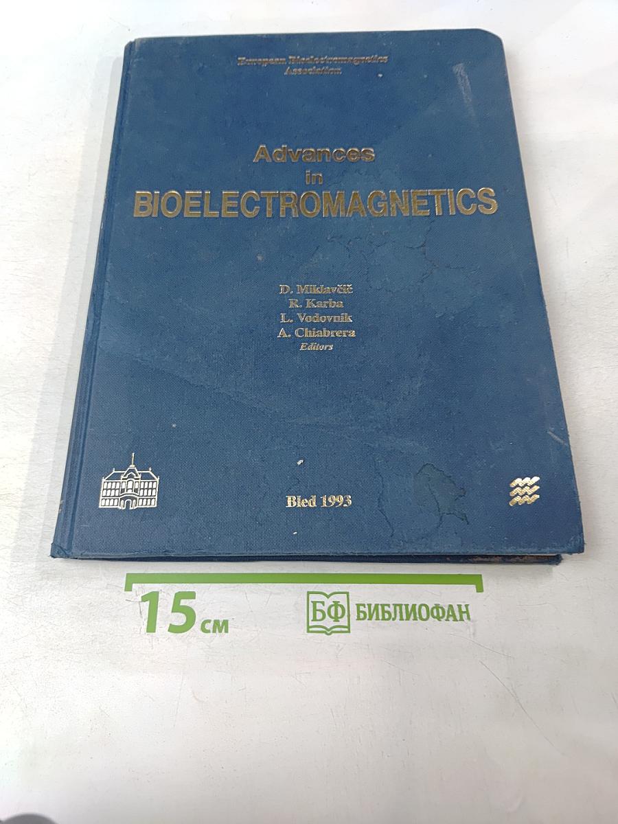 Advances in Bioelectromagnetics