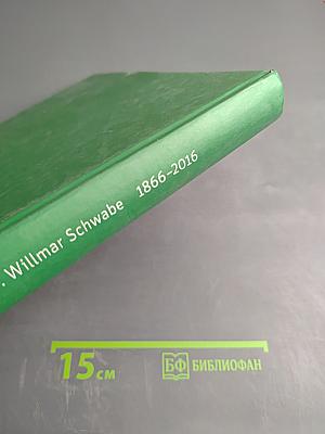 150 Jahre Dr. Willmar Schwabe 1866-2016